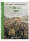 Research paper thumbnail of Politiska rum. Kontroll, konflikt och rörelse i det förmoderna Sverige 1300–1850, eds., Mats Hallenberg & Magnus Linnarsson (Lund: Nordic Academic Press, 2014) .