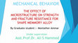 Research paper thumbnail of THE EFFECT OF MICROSTRUCTURE ON STRENGTH AND FRACTURE RESISTANCE FOR SHAPE MEMMORY ALLOY