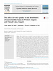 Research paper thumbnail of The effect of water quality on the distribution of macro-benthic fauna in Western Lagoon and Timsah Lake, Egypt.I