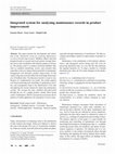 Research paper thumbnail of Integrated system for analyzing maintenance records in product improvement