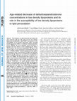 Research paper thumbnail of Age-related decrease of dehydroepiandrosterone concentrations in low density lipoproteins and its role in the susceptibility of low density lipoproteins to lipid peroxidation