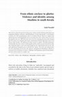 Research paper thumbnail of From ethnic enclave to ghetto: Violence and identity among Muslims in south Kerala