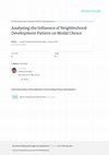 Research paper thumbnail of Analyzing the Influence of Neighborhood Development Pattern on Modal Choice