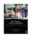 Research paper thumbnail of Rhetorical Public Speaking, 3rd Edition: Civic Engagement in the Digital Age