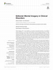 Research paper thumbnail of Editorial: Mental imagery in Clinical disorders Editorial on the Research Topic Mental Imagery in Clinical Disorders