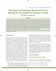 Research paper thumbnail of The Impact of Technology Based Self Service Banking Service Quality on Customer Loyalty