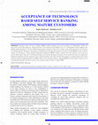 Research paper thumbnail of Acceptance of technology BAsed self service BAnking Among mAture customers