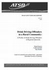 Research paper thumbnail of Drink driving offenders in a rural community: A profile of drink driving offenders in regional Queensland