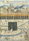 Research paper thumbnail of Hajj – The Journey Through Art, Exhibition Album (in English and Arabic, co-author Cécile Bresc), exhibition catalogue, Museum of Islamic Art Doha, Milan: Skira, October 2013.