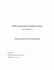 Research paper thumbnail of Tráfico de armas en América Latina: Caso Argentina