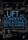 Research paper thumbnail of A_UFT_no_Contexto_Educacional_do_Tocantins.pdf