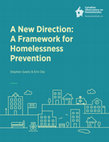 Research paper thumbnail of A New Direction: A Framework for Homelessness Prevention A NEW DIRECTION: A Framework for Homelessness Prevention