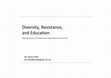 Research paper thumbnail of Diversity, Education, and Resistance (Edinburgh - April 2017)