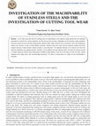 Research paper thumbnail of INVESTIGATION OF THE MACHINABILITY OF STAINLESS STEELS AND THE INVESTIGATION OF CUTTING TOOL WEAR Mechanical Engineering Department Kırıkkale Turkey