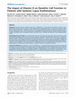 Research paper thumbnail of The Impact of Vitamin D on Dendritic Cell Function in Patients with Systemic Lupus Erythematosus