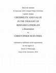 Research paper thumbnail of CREDIBILITY AND VALUE IN THE THOUGHT OF BERNARD LONERGAN a dissertation