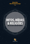 Research paper thumbnail of Mitos, Mídias e Religiões na Cultura Contemporânea - Livro Completo