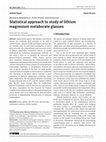 Research paper thumbnail of Statistical approach to study of lithium magnesium metaborate glasses