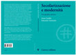 Research paper thumbnail of Secolarizzazione e modernità. Un quadro storico