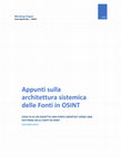 Research paper thumbnail of Appunti sulla architettura sistemica delle Fonti in OSINT.