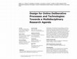 Research paper thumbnail of Design for Online Deliberative Processes and Technologies: Towards a Multidisciplinary Research Agenda