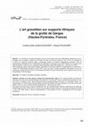 Research paper thumbnail of L'art gravettien sur supports lithiques de la grotte de Gargas (Hautes-Pyrénées, France). PALEO, numéro spécial, 2016