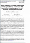 Research paper thumbnail of Media Strategies to Engage Stakeholders and Navigate Crises: An Interview With Paul Glover, Media Manager of the ACT Brumbies Super Rugby Franchise