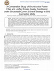 Research paper thumbnail of A Comparative Study of Shunt Active Power Filter and Unified Power Quality Conditioner under Sinusoidal Current Control Strategy in Grid Connected Mode