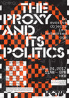 Research paper thumbnail of The Proxy and Its Politics. On evasive objects in a networked age