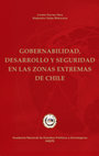 Research paper thumbnail of GOBERNABILIDAD, DESARROLLO Y SEGURIDAD EN LAS ZONAS EXTREMAS DE CHILE