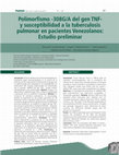 Research paper thumbnail of Polimorfismo -308G/A del gen TNF y susceptibilidad a la tuberculosis pulmonar en pacientes Venezolanos: Estudio preliminar.