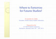 Research paper thumbnail of Jennifer Gidley Video: Where to Tomorrow for Futures Studies?