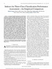 Research paper thumbnail of Indexes for Three-Class Classification Performance Assessment&#x2014;An Empirical Comparison