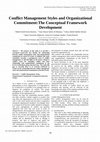 Research paper thumbnail of Conflict Management Styles and Organizational Commitment:The Conceptual Framework Development