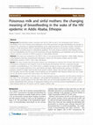 Research paper thumbnail of Poisonous milk and sinful mothers: the changing meaning of breastfeeding in the wake of the HIV epidemic in Addis Ababa, Ethiopia