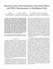 Research paper thumbnail of Bayesian linear state estimation using smart meters and PMUs measurements in distribution grids