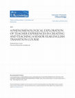 Research paper thumbnail of A PHENOMENOLOGICAL EXPLORATION OF TEACHER EXPERIENCES IN CREATING AND TEACHING A SENIOR YEAR ENGLISH TRANSITION COURSE