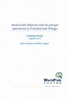 Research paper thumbnail of Small‐scale fisheries and oil and gas operations in Trinidad and Tobago