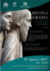 Research paper thumbnail of DIVINA GRAZIA, Pistoia Capitale Italiana della Cultura 2017, 22 Agosto 2017