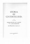 Research paper thumbnail of Storia di Civitavecchia, da Traiano a Paolo II, vol.I° ,edizione aggiornata del 2013