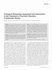 Research paper thumbnail of Ecological Momentary Assessment and Intervention in the Treatment of Psychotic Disorders: A Systematic Review