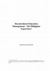 Research paper thumbnail of Decentralized Education Management: The Philippine Experience 1 Country Paper presented to the 1st Regional Forum on the Impact of Decentralization of Educational Management to School Improvement and Success held at SEAMEO Innotech Quezon City on