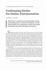 Research paper thumbnail of Gatekeeping Similar For Online, Print Journalists