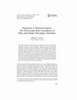 Research paper thumbnail of Traditional in Different Degrees: The Professional Role Conceptions of Male and Female Newspaper Journalists