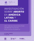 Research paper thumbnail of Investigación sobre aborto en América Latina y El Caribe