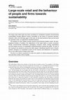 Research paper thumbnail of Large-scale retail and the behaviour of people and firms towards sustainability