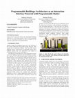 Research paper thumbnail of Programmable Buildings: Architecture as an Interaction Interface Powered with Programmable Matter