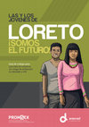 Research paper thumbnail of Las y los jóvenes de Loreto somos el futuro