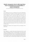 Research paper thumbnail of Quality management roles in addressing future issues is promising for the sustainability of project management