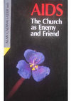 Research paper thumbnail of AIDS: The Church as Enemy and Friend (Blackburn: CollinsDove, 1992)